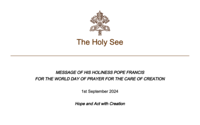 Message and Resources – World Day of Prayer for the Care of Creation (1 September 2024)